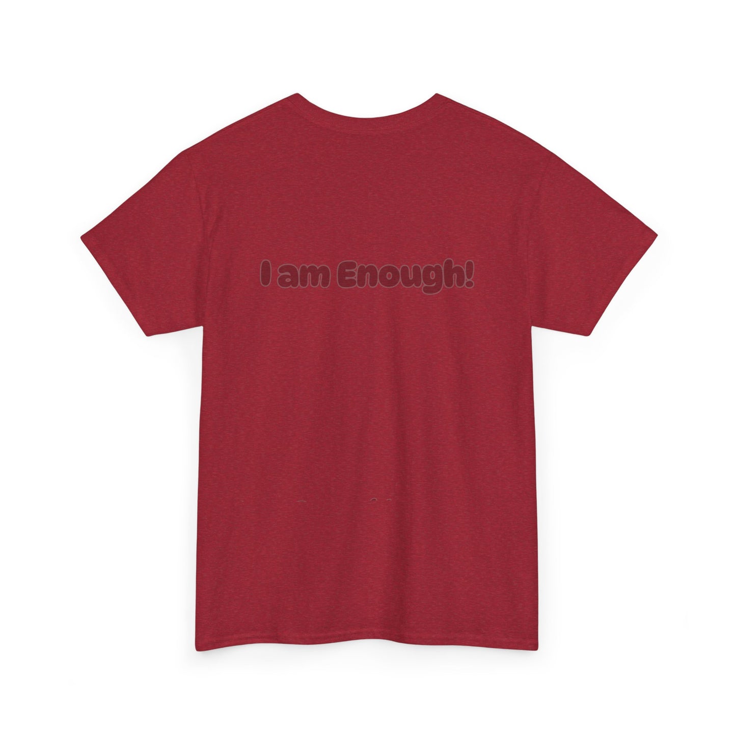 I am Enough - Affirmation Tshirt