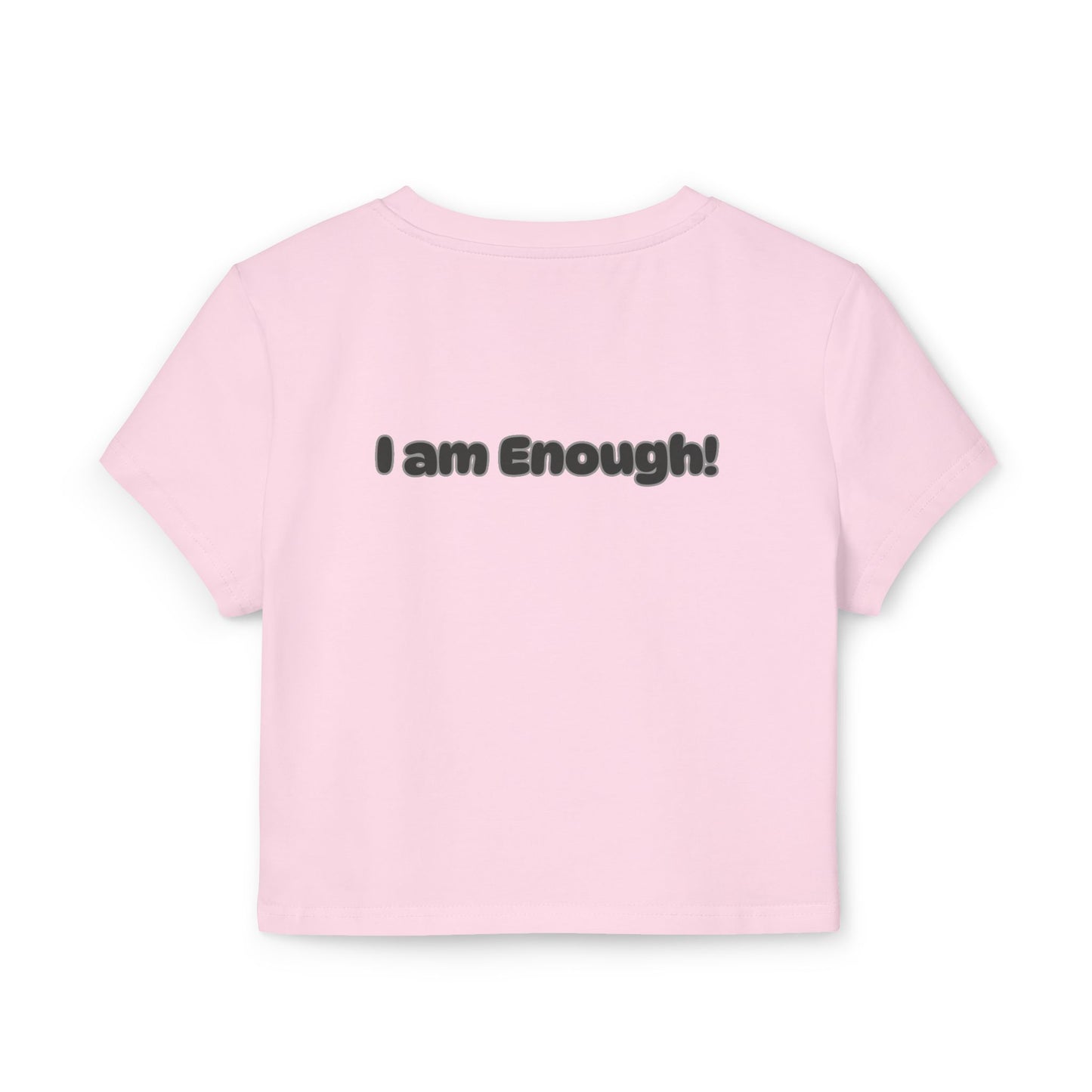 Women's Baby Tee - I am Enough!