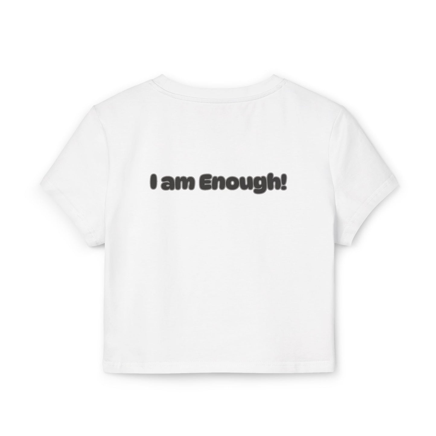 Women's Baby Tee - I am Enough!