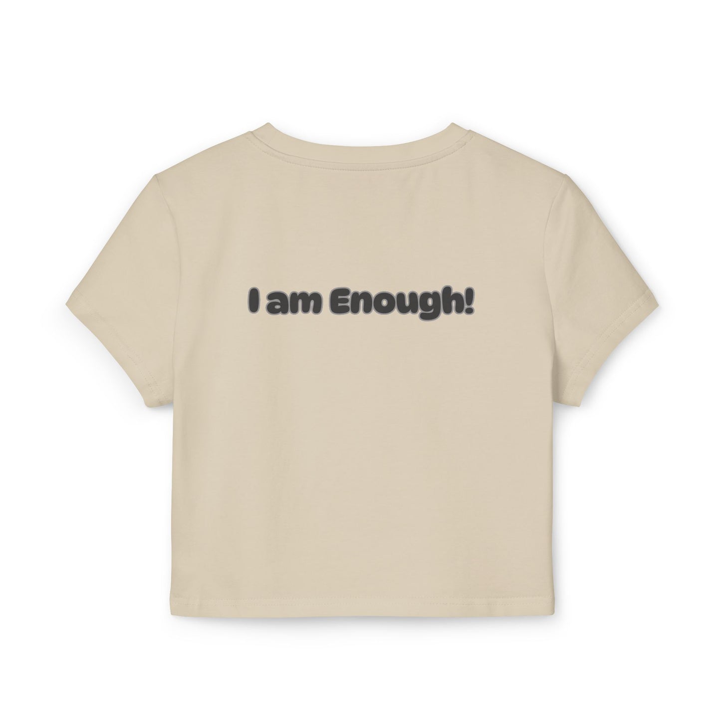 Women's Baby Tee - I am Enough!